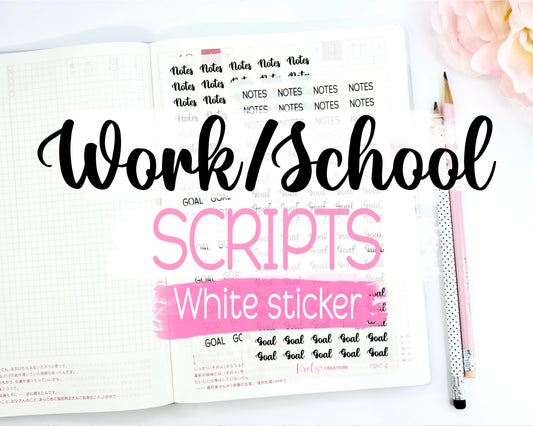 Work/School Scripts | White Sticker