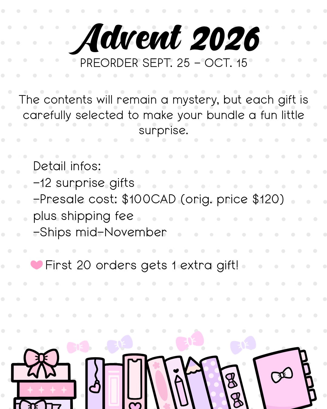 ADVENT 2026 (PRESALE SEPT. 25 - OCT. 15)